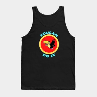 Toucan Do It - Toucan Pun Tank Top